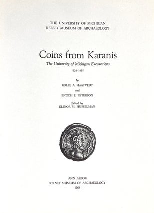 Item #44 COINS FROM KARANIS: THE UNIVERSITY OF MICHIGAN EXCAVATIONS 1924-1935. Rolfe A. Haatvedt,...