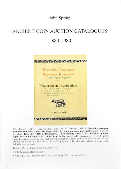 Item #1027 ANCIENT COIN AUCTION CATALOGUES 1880-1980. John Spring.