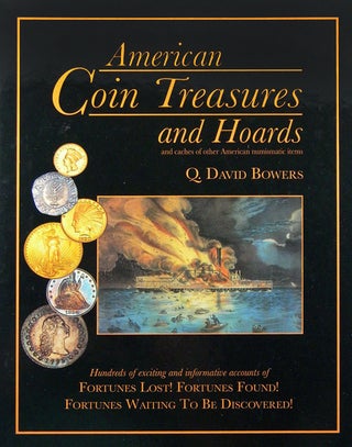 Item #1090 AMERICAN COIN TREASURES AND HOARDS AND CACHES OF OTHER AMERICAN NUMISMATIC ITEMS. Q....