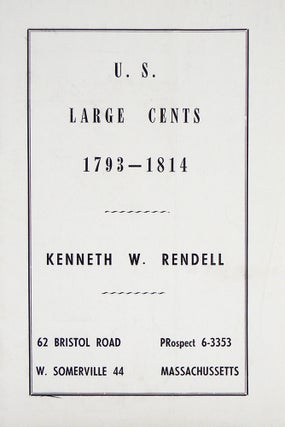 Item #1180 FIXED PRICE LIST. U.S. LARGE CENTS, 1793-1814. Kenneth W. Rendell