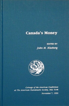 Item #1522 CANADA'S MONEY. John M. Kleeberg