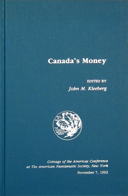 Item #1522 CANADA'S MONEY. John M. Kleeberg.