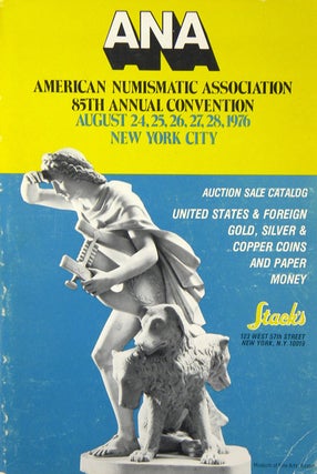 Item #1524 EIGHTY-FIFTH ANNIVERSARY A. N. A. CONVENTION AUCTION SALE. Stack's