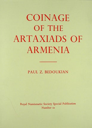 Item #1538 COINAGE OF THE ARTAXIADS OF ARMENIA. Paul Z. Bedoukian
