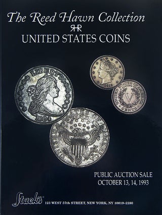 Item #1560 THE REED HAWN COLLECTION. UNITED STATES COINS. Stack's