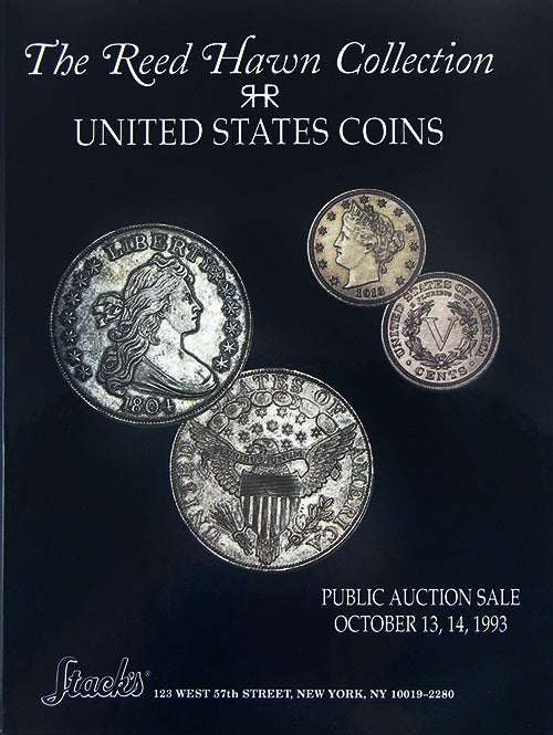 Item #1560 THE REED HAWN COLLECTION. UNITED STATES COINS. Stack's.