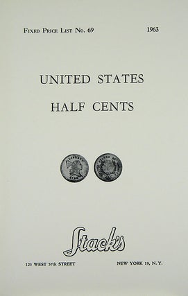 Item #1563 FIXED PRICE LIST NO. 69. 1963. UNITED STATES HALF CENTS. Stack's