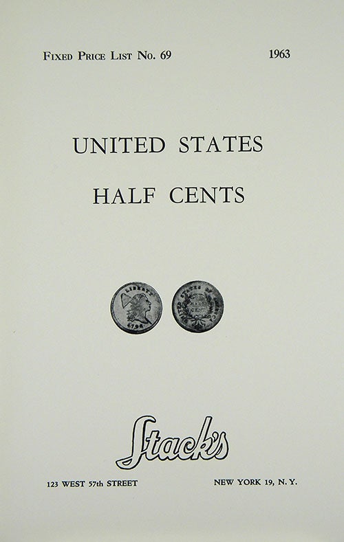 Item #1563 FIXED PRICE LIST NO. 69. 1963. UNITED STATES HALF CENTS. Stack's.