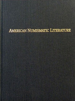 AMERICAN NUMISMATIC LITERATURE: AN ANNOTATED SURVEY OF AUCTION SALES, 1980-1991