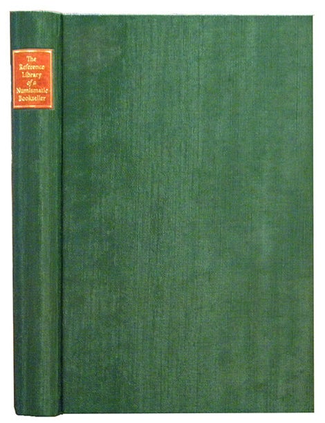 Item #1806 THE REFERENCE LIBRARY OF A NUMISMATIC BOOKSELLER. George F. Kolbe.