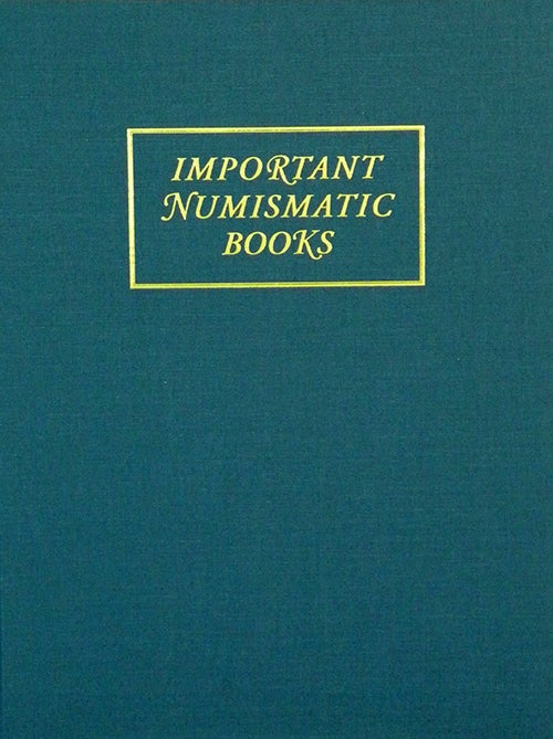 Item #1826 SALE 128. IMPORTANT NUMISMATIC BOOKS. Kolbe, Fanning.