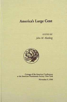 Item #2164 AMERICA'S LARGE CENT. John M. Kleeberg
