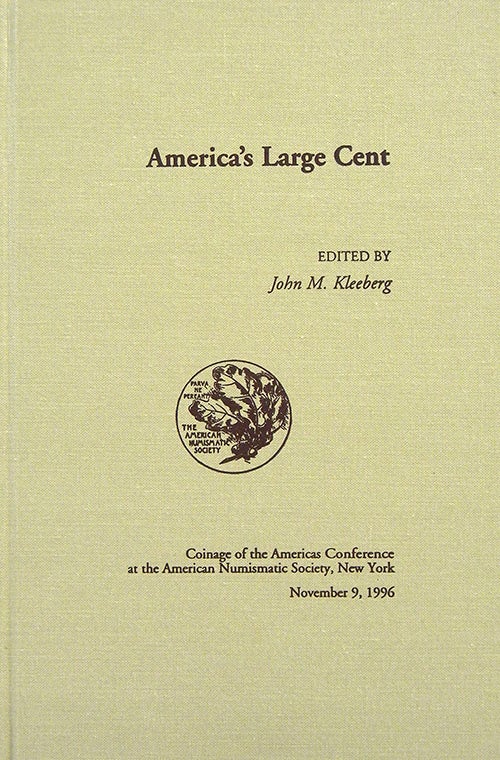 Item #2164 AMERICA'S LARGE CENT. John M. Kleeberg.