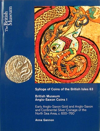 Item #2256 SYLLOGE OF COINS OF THE BRITISH ISLES. 63. BRITISH MUSEUM: ANGLO-SAXON COINS I. EARLY...
