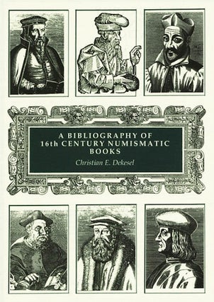 Item #236 BIBLIOTHECA NUMMARIA: BIBLIOGRAPHY OF 16TH CENTURY NUMISMATIC BOOKS. ILLUSTRATED AND...