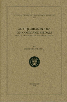 Item #240 ANTIQUARIAN BOOKS ON COINS AND MEDALS FROM THE FIFTEENTH TO THE NINETEENTH CENTURY....