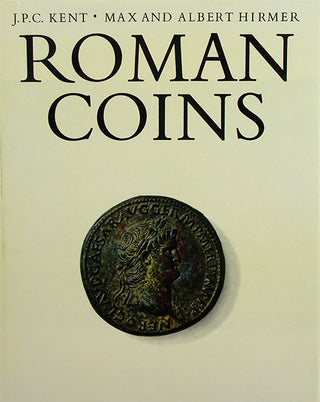 Item #2471 ROMAN COINS. J. P. C. Kent, Max, Albert Hirmer