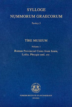 Item #2525 SYLLOGE NUMMORUM GRAECORUM. TURKEY 5. TIRE MUSEUM VOLUME 1: ROMAN PROVINCIAL COINS...