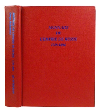 Item #2672 MONNAIES DE L’EMPIRE DE RUSSIE, 1725–1894. TRADUCTION FRANÇAISE PAR NADINE TACKÉ...