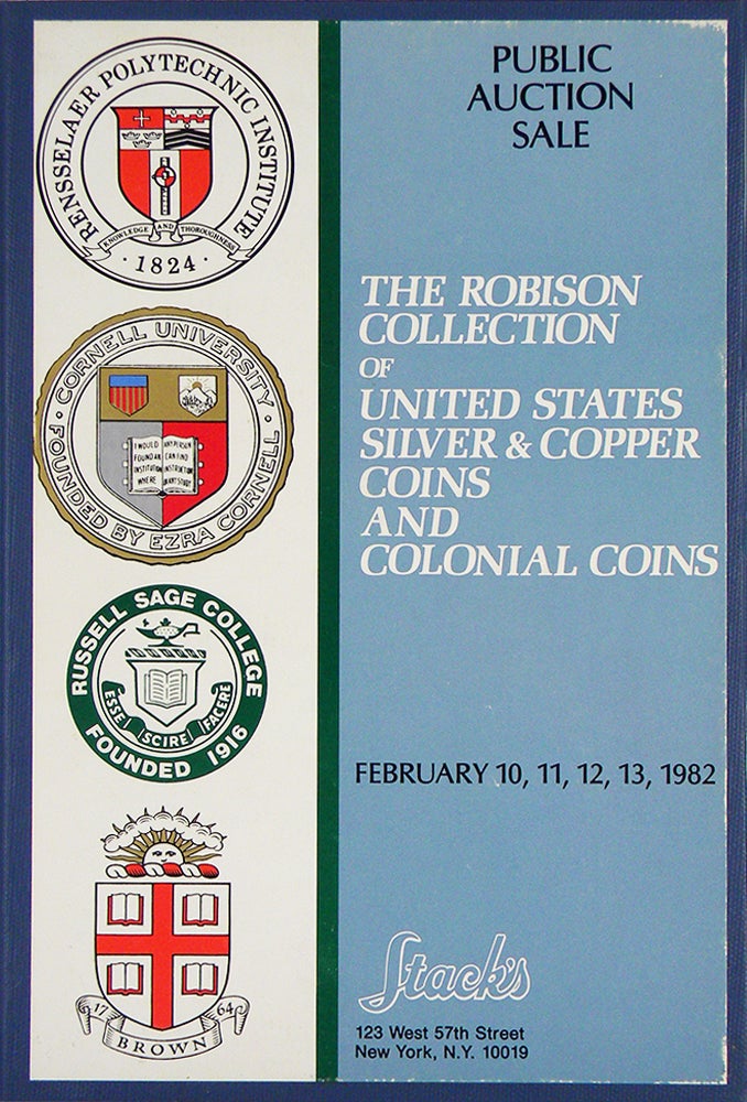 Item #2852 THE ROBISON COLLECTION OF UNITED STATES SILVER & COPPER COINS AND COLONIAL COINS. Stack's.