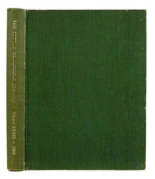 Item #2922 THE BRITISH NUMISMATIC JOURNAL AND PROCEEDINGS OF THE BRITISH NUMISMATIC SOCIETY 1967. Volume XXXVI. British Numismatic Society.