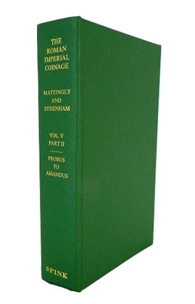 Item #2969 THE ROMAN IMPERIAL COINAGE. VOLUME V PART II. PROBUS TO AMANDUS. Percy H. Webb, Harold...