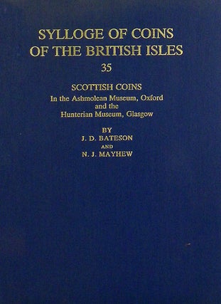Item #2983 SYLLOGE OF COINS OF THE BRITISH ISLES. 35: SCOTTISH COINS IN THE ASHMOLEAN MUSEUM,...