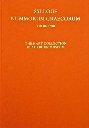 Item #327 SYLLOGE NUMMORUM GRAECORUM. VOLUME VIII: THE HART COLLECTION. BLACKBURN MUSEUM. Sylloge...