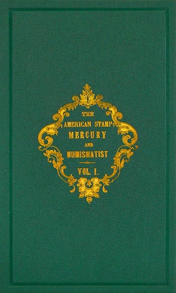 Item #3371 THE AMERICAN STAMP MERCURY AND NUMISMATIST. VOL. I. F. Trifet, publisher