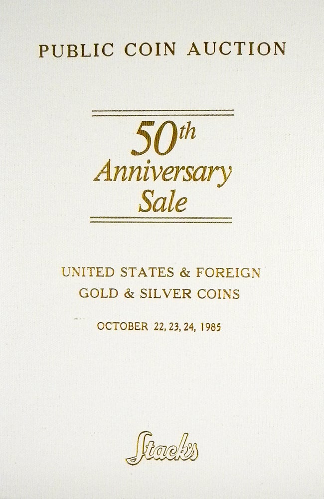 Item #3434 50TH ANNIVERSARY SALE. THE JIMMY HAYES COLLECTION OF UNITED STATES SILVER COINS / THE PRIMARY BARTLE COLLECTION & THE CARL ZELSON COLLECTION OF UNITED STATES GOLD & SILVER COINS / THE ZURICH COLLECTION OF FOREIGN GOLD & SILVER COINS, ENGLISH GOLD & SILVER COINS. Stack's.