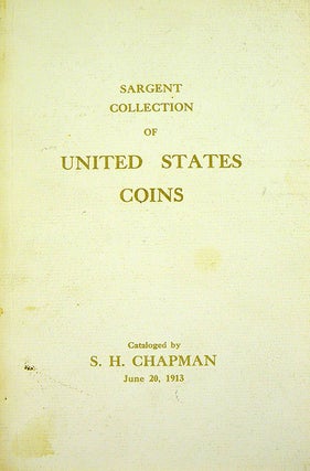 Item #3663 CATALOG OF THE COLLECTION OF GOLD, SILVER & COPPER COINS OF THE UNITED STATES OF...