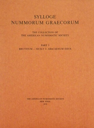 Item #3739 SYLLOGE NUMMORUM GRAECORUM. THE COLLECTION OF THE AMERICAN NUMISMATIC SOCIETY. PART 3:...