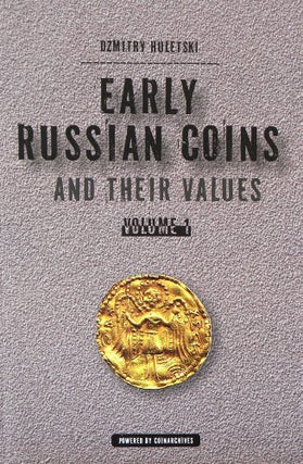 Item #4045 EARLY RUSSIAN COINS AND THEIR VALUES. VOLUME 1. Dzmitry Huletski