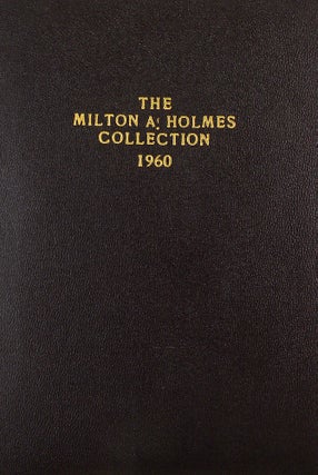 Item #4559 THE MILTON A. HOLMES COLLECTION OF UNITED STATES, FOREIGN, ANCIENT GOLD, SILVER &...