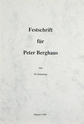 Item #4617 FESTSCHRIFT FÜR PETER BERGHAUS ZUM 70. GEBURTSTAG. Thorsten Albrecht, Antje Sander-Berk