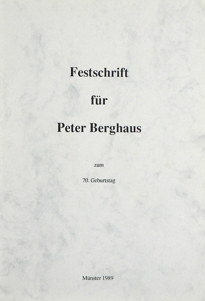Item #4617 FESTSCHRIFT FÜR PETER BERGHAUS ZUM 70. GEBURTSTAG. Thorsten Albrecht, Antje Sander-Berk.
