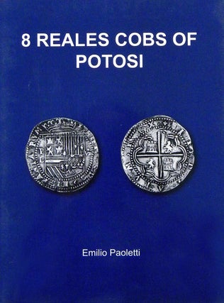 Item #4641 8 REALES COBS OF POTOSÕ. Emilio Paoletti