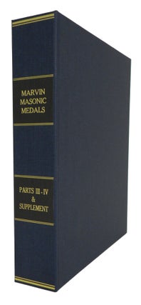 Item #4659 THE MEDALS OF THE MASONIC FRATERNITY, DESCRIBED AND ILLUSTRATED. PARTS III & IV. W. T....