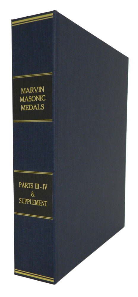 Item #4659 THE MEDALS OF THE MASONIC FRATERNITY, DESCRIBED AND ILLUSTRATED. PARTS III & IV. W. T. R. Marvin.