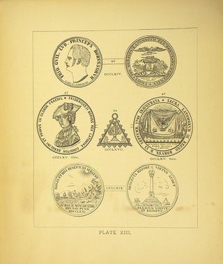 THE MEDALS OF THE MASONIC FRATERNITY, DESCRIBED AND ILLUSTRATED. PARTS III & IV.