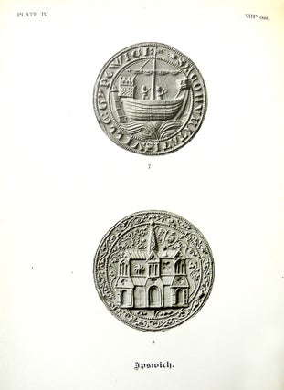 Item #4735 BOROUGH SEALS OF THE GOTHIC PERIOD: A SERIES OF EXAMPLES, ILLUSTRATING THE NATURE OF...