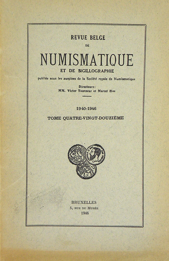 Item #4758 REVUE BELGE DE NUMISMATIQUE ET DE SIGILLOGRAPHIE. TOME 92 (1940-46). Société Royale de Numismatique.
