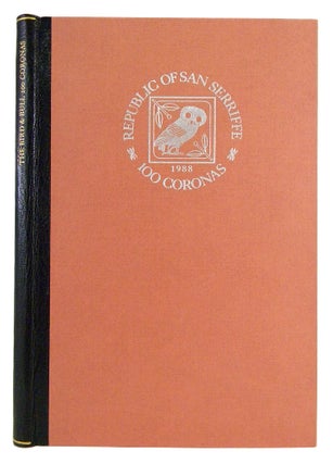 Item #4784 FIRST FINE SILVER COINAGE OF THE REPUBLIC OF SAN SERRIFFE: THE BIRD & BULL PRESS...