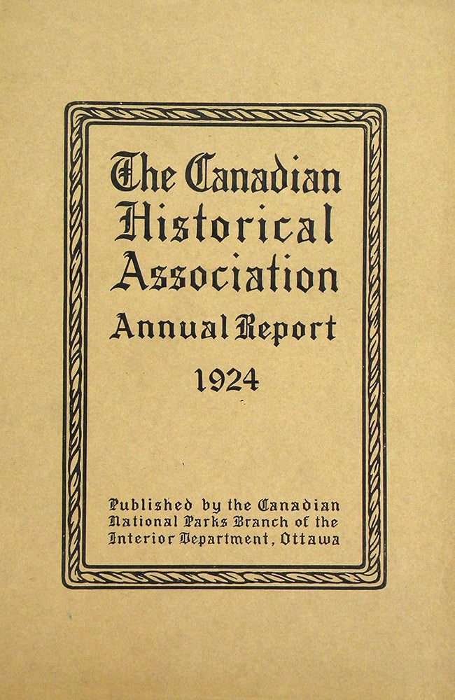 Item #4820 THE BEAVER CLUB. The Canadian Historical Association Annual Report 1924. Lawrence J. Burpee.