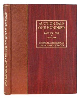 Item #4847 AUCTION SALE 100. PARTS ONE–FOUR. George Frederick Kolbe