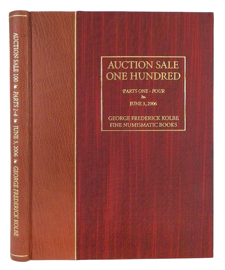 Item #4847 AUCTION SALE 100. PARTS ONE–FOUR. George Frederick Kolbe.