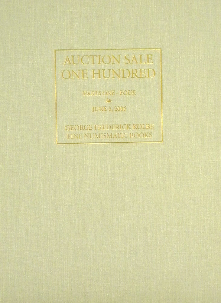 Item #4848 AUCTION SALE 100. PARTS ONE–FOUR. George Frederick Kolbe.