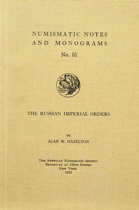Item #4905 THE RUSSIAN IMPERIAL ORDERS. Alan W. Hazelton