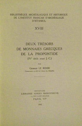 Item #492 DEUX TRÉSORS DE MONNAIES GRECQUES DE LA PROPONTIDE (IVE SIÈCLE AVANT J.-C.). Georges...