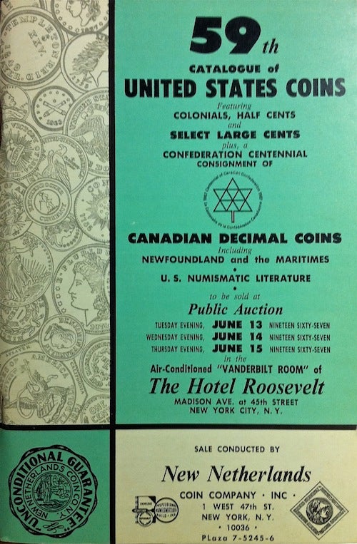 Item #511 AUCTION NUMBER 59. UNITED STATES NUMISMATIC LITERATURE FROM THE LIBRARIES OF F.C.C. BOYD, WAYTE RAYMOND, AND OTHERS. DECIMAL COINS OF CANADA. U.S. HALF CENTS, SELECT LARGE CENTS. New Netherlands Coin Company.